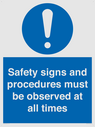 safety-signs-and-procedures-must-be-observed-at-all-times~